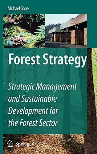 Forest strategy. Strategic management and sustainable development for the forest sector.