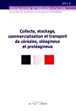 Guide de bonnes pratiques d'hygiène pour la collecte, le stockage, la commercialisation et le transport de céréales, d'oléagineux et de protéagineux