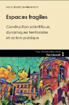 Espaces fragiles - Construction scientifique, dynamiques territoriales et action publique