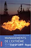 Managements de l'extrême. Des patrons en pleine tempête. Tome 1.