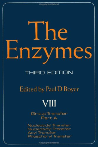 The enzymes. Vol.8 : Group transfer. Part A : Nucleotidyl transfer, nucleosidyl trasfer, acyl transfer, phosphoryl transfer.