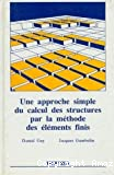 Une approche simple du calcul des structures par la méthode des éléments finis