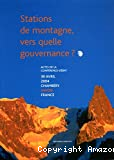 Stations de montagne : vers quelle gouvernance ? Actes de la conférence-débat, 30 avril 2004, Chambéry, Savoie.
