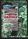 Lessons from Amazonia. The ecology and conservation of fragmented forest