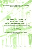 Les Nations unies et la protection de l'environnement
