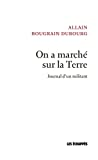 On a marché sur la terre