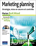 Marketing planning. Stratégie, mise en oeuvre et contrôle.