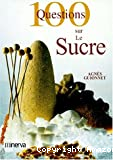 100 questions sur le sucre.