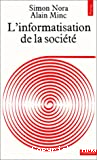 L'informatisation de la société. Rapport à M. le Président de la République.