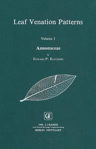 Leaf venation patterns. Volume 1 : Annonaceae