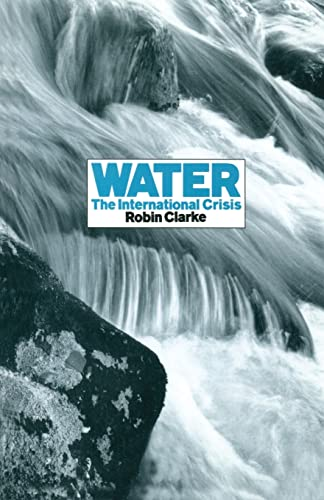 Water : the international crisis