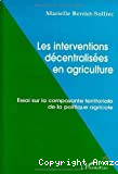 Les interventions décentralisées en agriculture