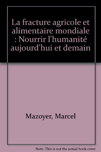 La fracture agricole et alimentaire mondiale