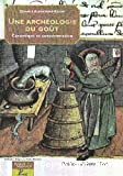 Une archéologie du goût. Céramique et consommation (Moyen Age-Temps modernes).