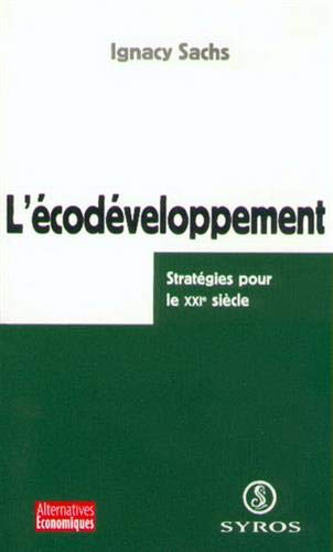 L'écodéveloppement. Stratégies pour le XXIème siècle