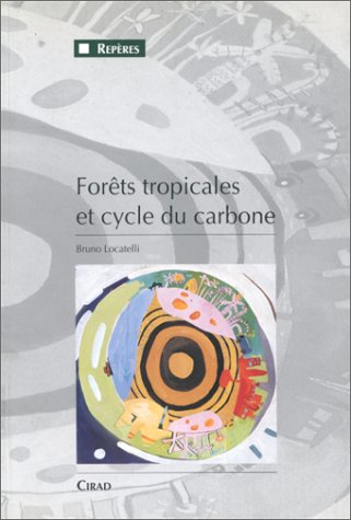 Forêts tropicales et cycle du carbone.