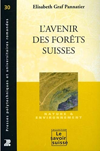 L'Avenir des forêts suisses.
