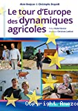 Le tour d'Europe des dynamiques agricoles