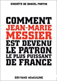 Comment Jean-Marie Messier est devenu le patron le plus puissant de France.