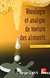 Rhéologie et analyse de texture des aliments