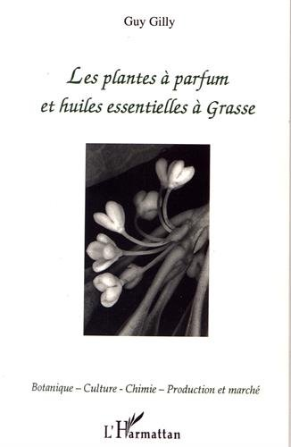 Les plantes à parfum et huiles essentielles à Grasse