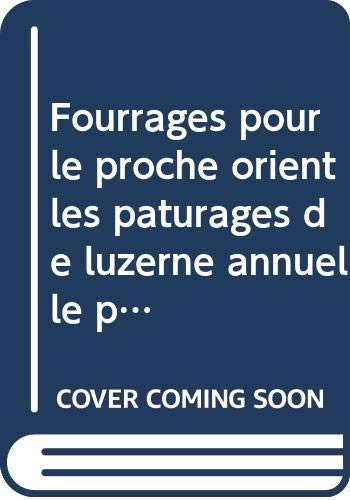 Fourrages pour le Proche-Orient: les pâturages de luzerne annuelle