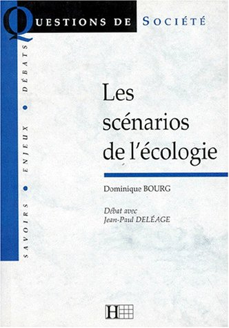 Les scénarios de l'écologie ; débat avec Jean-Paul Deléage