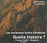 Les anciennes forêts d'Ardèche