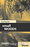 Caring for small WOODS