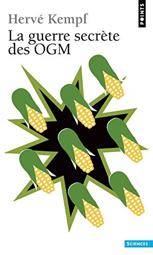 La guerre secrète des OGM