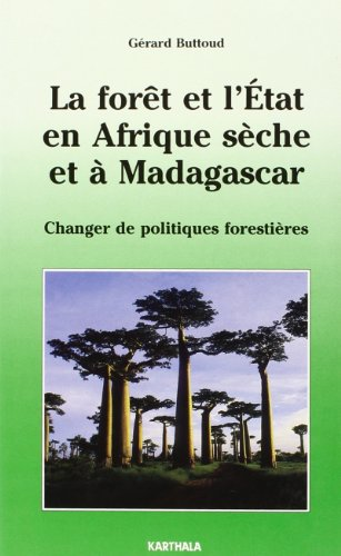 La forêt et l'état en Afrique sèche et à Madagascar