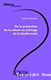 De la protection de la nature au pilotage de la biodiversité