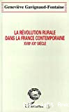 La révolution rurale dans la France contemporaine : XVIIIè - XXè siècle