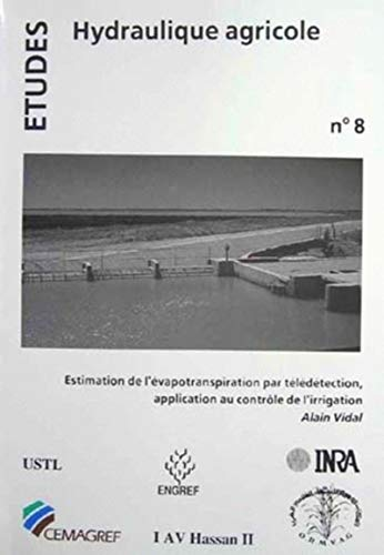 Estimation de l'évapotranspiration par télédétection, application au contrôle de l'irrigation
