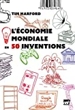 L'économie mondiale en 50 inventions