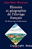 Histoire et géographie de l'élevage français, du Moyen Age à la Révolution