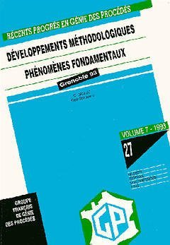 Phénomènes fondamentaux. Développements méthodologiques - 4ème congrès français de génie des procédés (21/09/1993 - 23/09/1993, Grenoble, France).