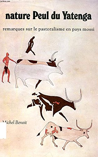 Nature Peul du Yatenga. Remarques sur le pastoralisme en pays mossi