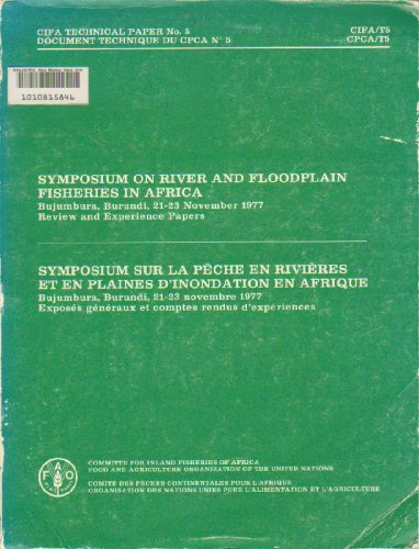 Symposium sur la pêche en rivières et en plaine d'inondation en Afrique. Exposés généraux et comptes-rendus d'expériences.