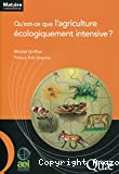 Qu'est-ce que l'agriculture écologiquement intensive ?