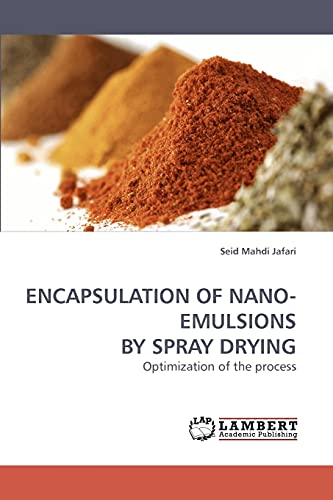 Encapsulation of nano-emulsions by spray drying. Optimization of the process.
