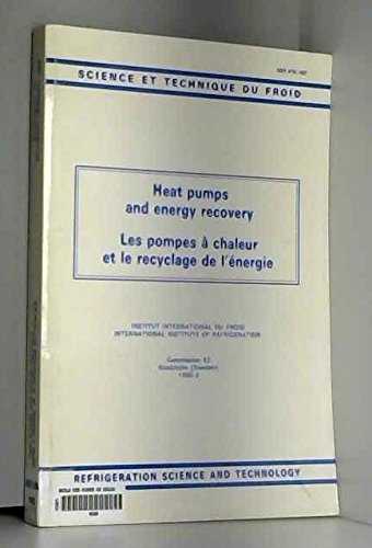 Les pompes à chaleur et le recyclage de l'énergie - Réunion de la commission B2 (29/08/1990 - 31/08/1990, Stockholm, Suède).