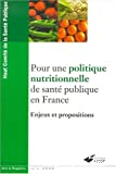 Pour une politique nutritionnelle de santé publique en France