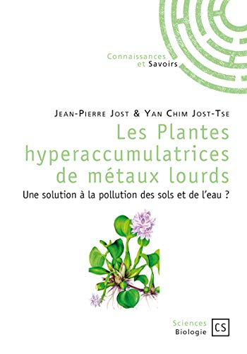 Les plantes hyperaccumulatrices de métaux lourds