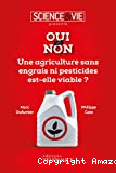 Une agriculture sans engrais ni pesticides est-elle viable ?