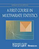 A first course in multivariate statistics