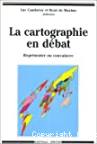 La cartographie en débat: représenter ou convaincre