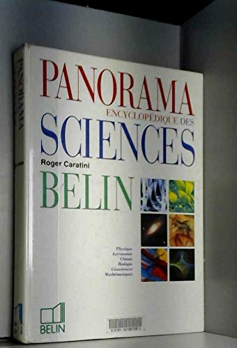 Panorama encyclopédique des sciences : physique, astronomie, chimie, biologie, géosciences, mathématiques.