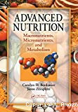 Advanced nutrition. Macronutrients, micronutrients, and metabolism.