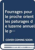 Fourrages pour le Proche-Orient: les pâturages de luzerne annuelle
